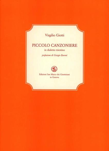 Piccolo canzoniere in dialetto triestino. Con Fascicolo - Virgilio Giotti - copertina