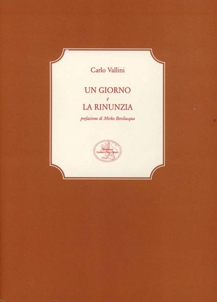 Un giorno-La rinunzia - Carlo Vallini - copertina