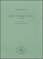 Lettere a Giorgio Caproni (1956-1967)