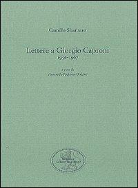 Lettere a Giorgio Caproni (1956-1967) - Camillo Sbarbaro - copertina