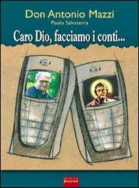 Caro Dio, facciamo i conti... - Antonio Mazzi,Paolo Salvaterra - copertina