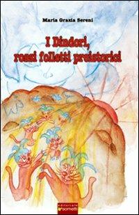 I dindori. Rossi folletti preistorici - Maria Grazia Sereni - copertina