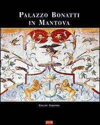 Palazzo Bonatti in Mantova - Giulio Girondi - copertina