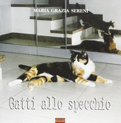 Gatti allo specchio - Maria Grazia Sereni - copertina