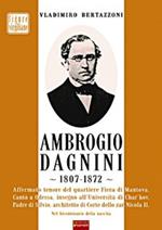 Ambrogio Dagnini. 1807-1872. Ediz. illustrata