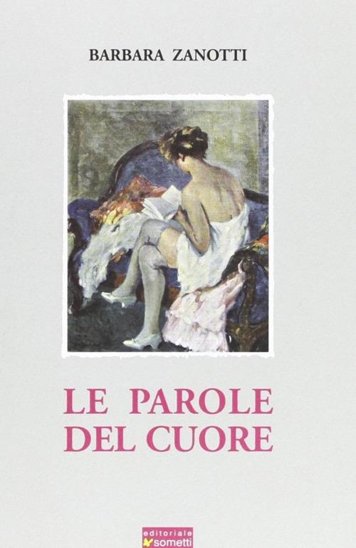Le parole del cuore - Barbara Zanotti - copertina