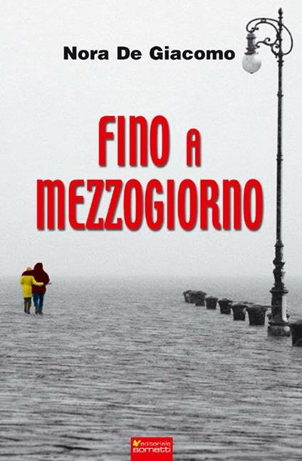 Fino a mezzogiorno - Nora De Giacomo - copertina
