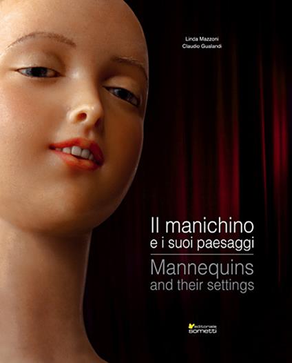 Il manichino e i suoi paesaggi - Linda Mazzoni,Claudio Gualandi - copertina