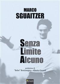 Senza limite alcuno - Marco Sguaitzer - copertina