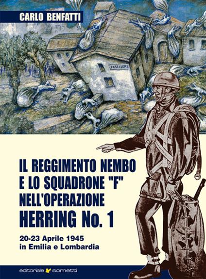 Il Reggimento Nembo e lo Squadrone F nell'operazione Herring n° 1 - Carlo Benfatti - copertina