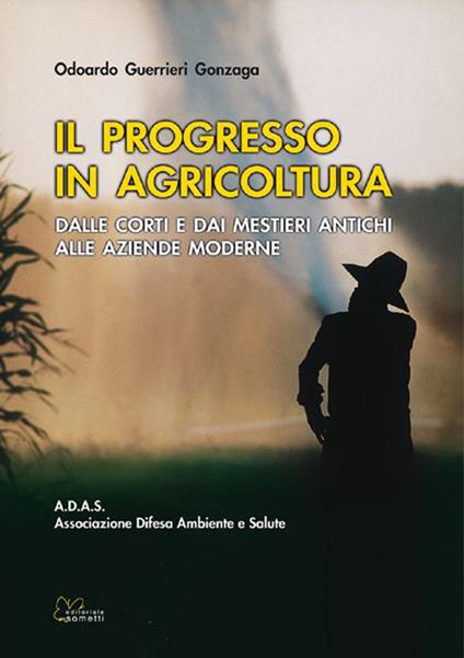 Il progresso in agricoltura - Odoardo Guerrieri Gonzaga - copertina