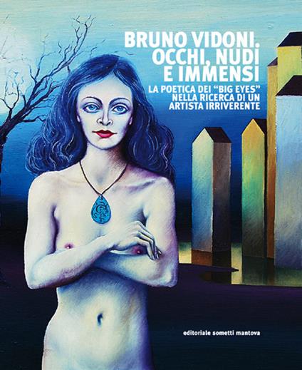 Bruno Vidoni. Occhi, nudi e immensi - Greta Gadda,Emiliano Rinaldi,Roberto Roda - copertina