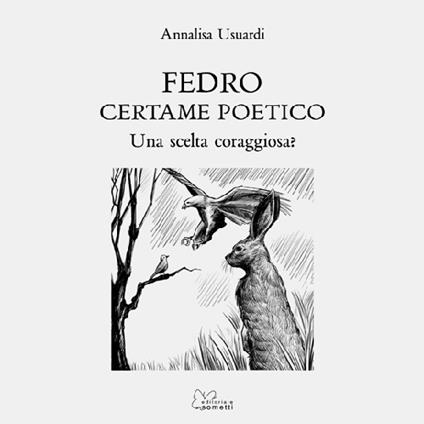 Fedro. Certame poetico. Una scelta coraggiosa? - Annalisa Usuardi - copertina