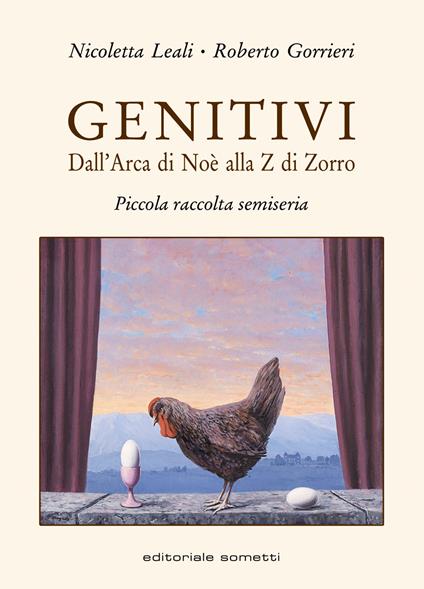 Genitivi. Dall'Arca di Noè alla Z di Zorro. Piccola raccolta semiseria - Roberto Gorrieri,Nicoletta Leali - copertina