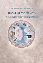 Le ali di Mantova. Avifauna del territorio mantovano