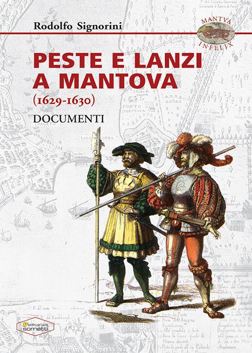 Peste e Lanzi a Mantova (1629-1630). Documenti - Rodolfo Signorini - copertina