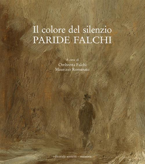 Paride Falchi. Il colore del silenzio. Ediz. illustrata - copertina