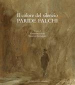 Paride Falchi. Il colore del silenzio. Ediz. illustrata