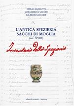 L' antica spezieria Sacchi di Moglia (sec. XVIII). Inventario