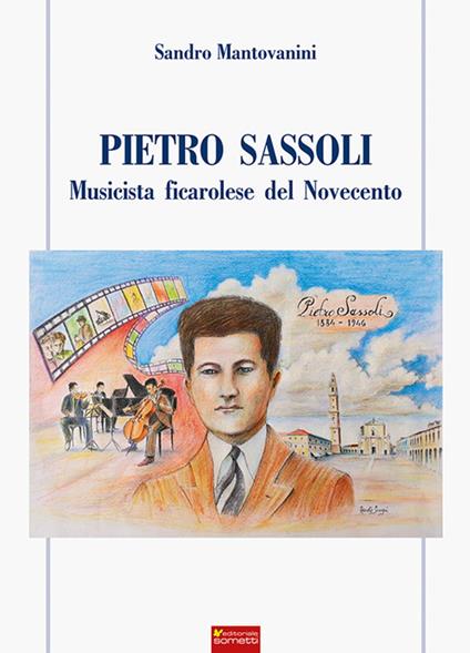 Pietro Sassoli. Musicista ficarolese del Novecento - Sandro Mantovanini - copertina