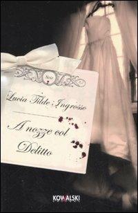 A nozze col delitto - Lucia Tilde Ingrosso - copertina