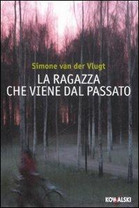 La ragazza che viene dal passato - Simone Van der Vlugt - copertina