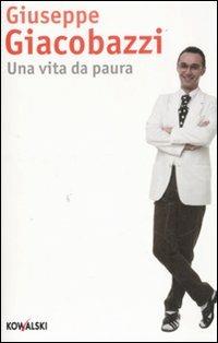 Una vita da paura - Giuseppe Giacobazzi - copertina