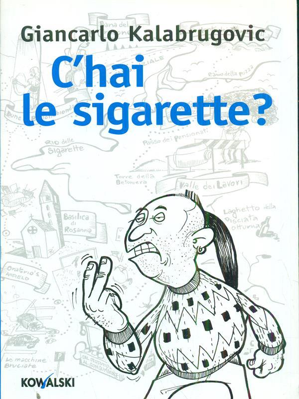 C'hai le sigarette?