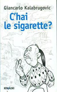C'hai le sigarette?