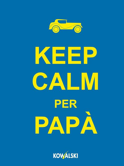 Keep calm per papà - copertina