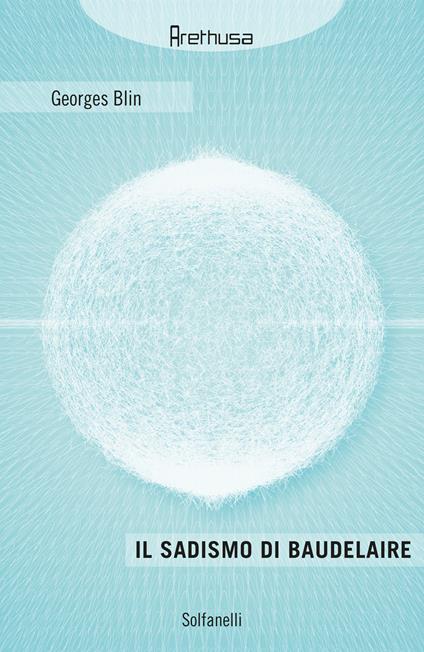 Il sadismo di Baudelaire - Georges Blin - copertina
