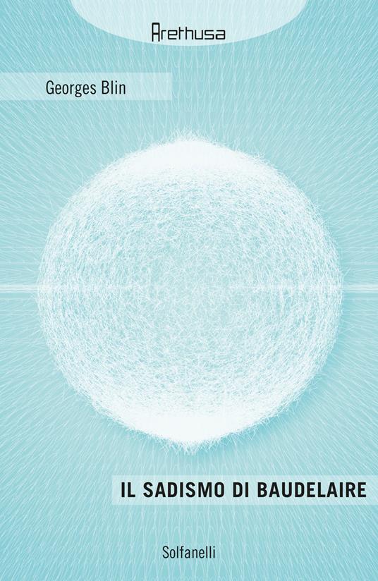 Il sadismo di Baudelaire - Georges Blin - copertina