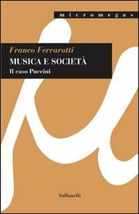 Musica e società. Il caso Puccini - Franco Ferrarotti - copertina