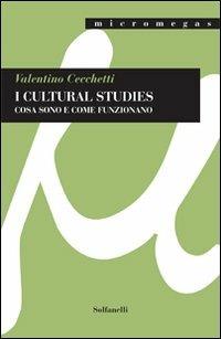 I cultural studies. Cosa sono e come funzionano - Valentino Cecchetti - copertina