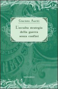 L'occulta strategia della guerra senza confini - Giacinto Auriti - copertina