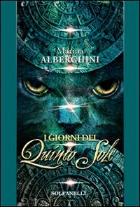 I giorni del quinto sole - Marina Alberghini - copertina