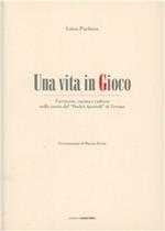 Una vita in gioco. Territorio, cucina e cultura nella storia del «Dodici apostoli» di Verona