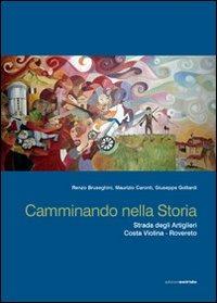 Camminando nella storia. Strada degli artiglieri costa Violina-Rovereto - copertina