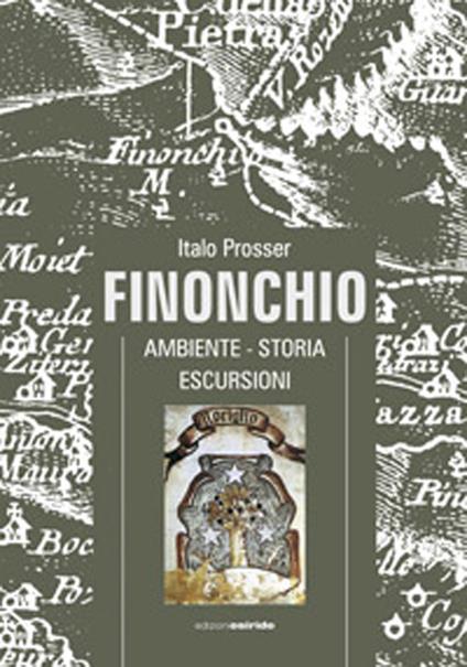 Finonchio. Ambiente, storia, escursioni. Con DVD - Italo Prosser - copertina