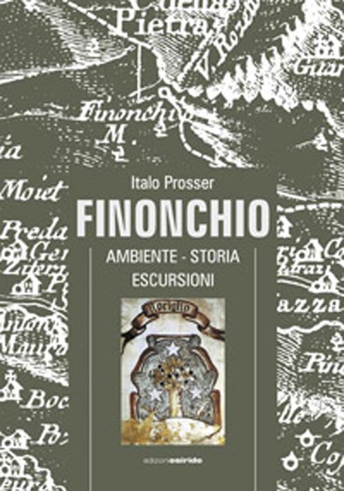 Finonchio. Ambiente, storia, escursioni. Con DVD - Italo Prosser - copertina