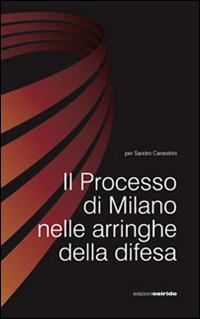 Il processo di Milano nelle arringhe della difesa - copertina