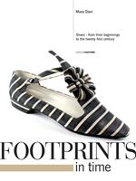 Footprints in time. Shoes, from their beginnings to the twenty first century