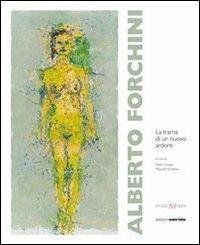 Alberto Forchini. La trama di un nuovo ardore - copertina