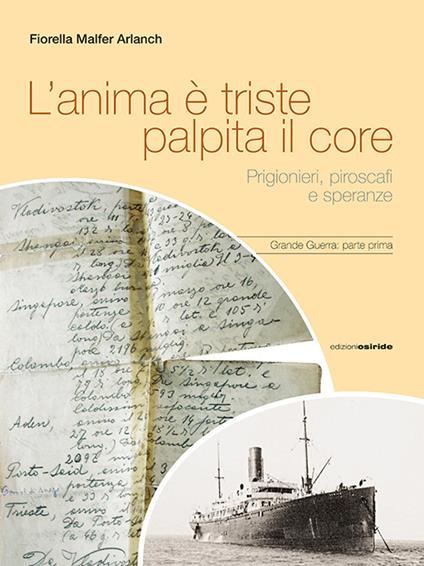 Grande guerra: L'anima è triste palpita il core. Prigionieri, piroscafi e speranze-Budet mir. Verrà la pace. Storie di uomini e donne che vissero la guerra in Russia - Fiorella Malfer Arlanch - copertina