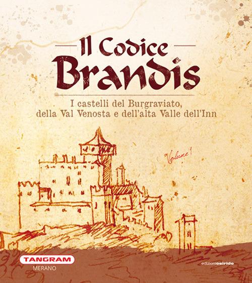 Il Codice Brandis. I castelli del Burgraviato, della Val Venosta e dell'alta Valle dell'Inn - copertina