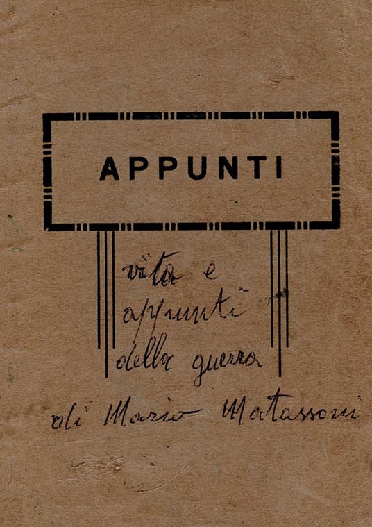 Vita e appunti della guerra di Mario Matassoni - Mario Matassoni - copertina