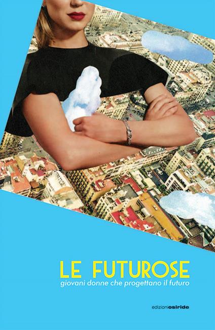 Le futurose. Giovani donne che progettano il futuro - copertina
