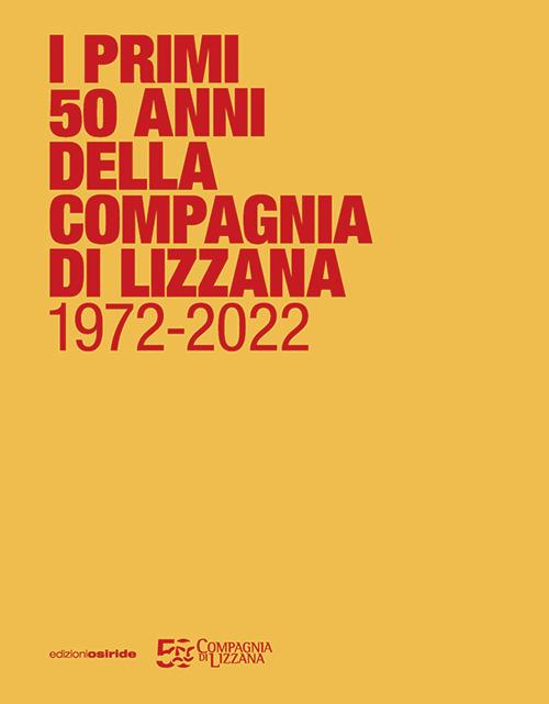 I primi 50 anni della Compagnia di Lizzana 1972-2022 - copertina