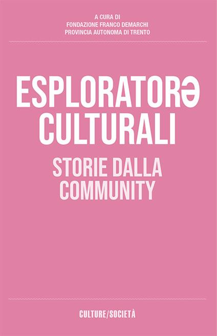 Esploratorə culturali. Storie dalla community - copertina