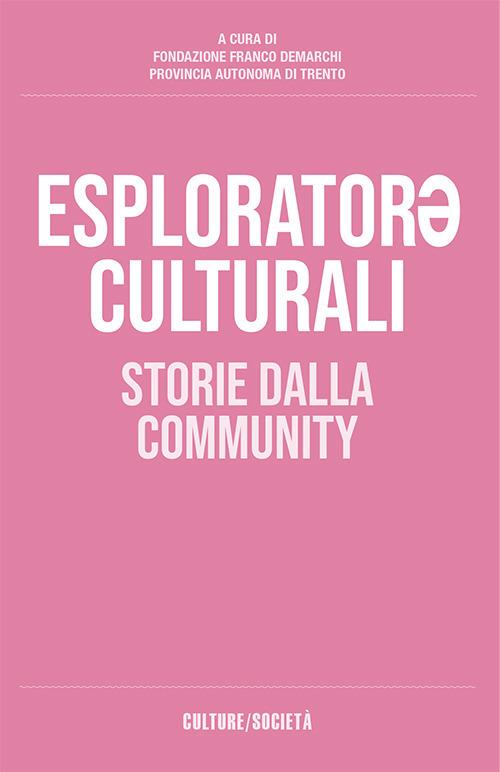 Esploratorə culturali. Storie dalla community - copertina